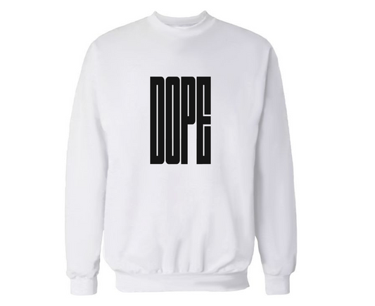 Dope Sweatshirt