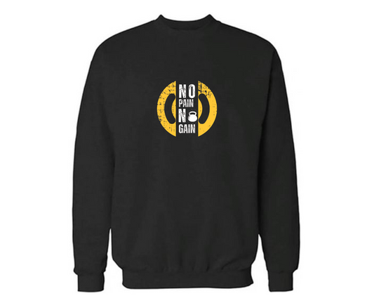 No Pain No Gain Sweatshirt